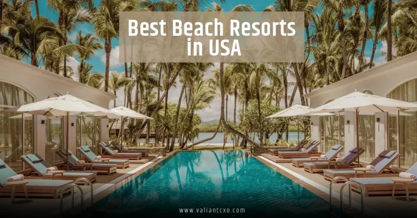 Best Beach Resorts in USA