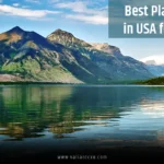 Best Places to Visit in USA for First Time