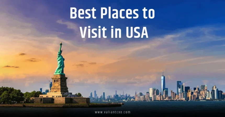 Best Places to Visit in USA