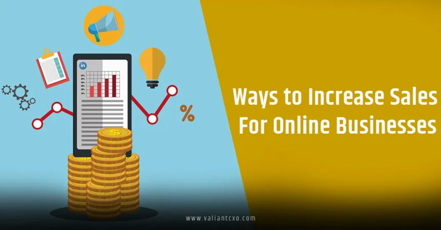 Ways to Increase Sales for Online Businesses