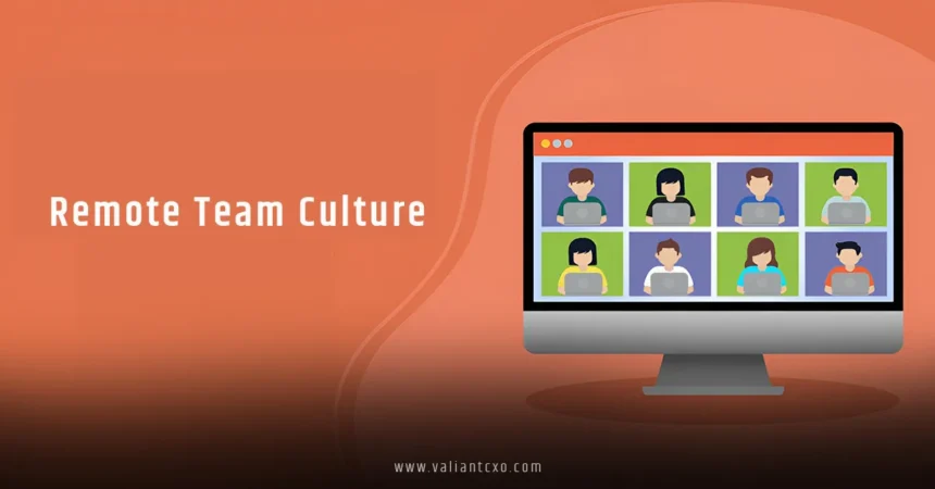 How to Create a Resilient Remote Team Culture